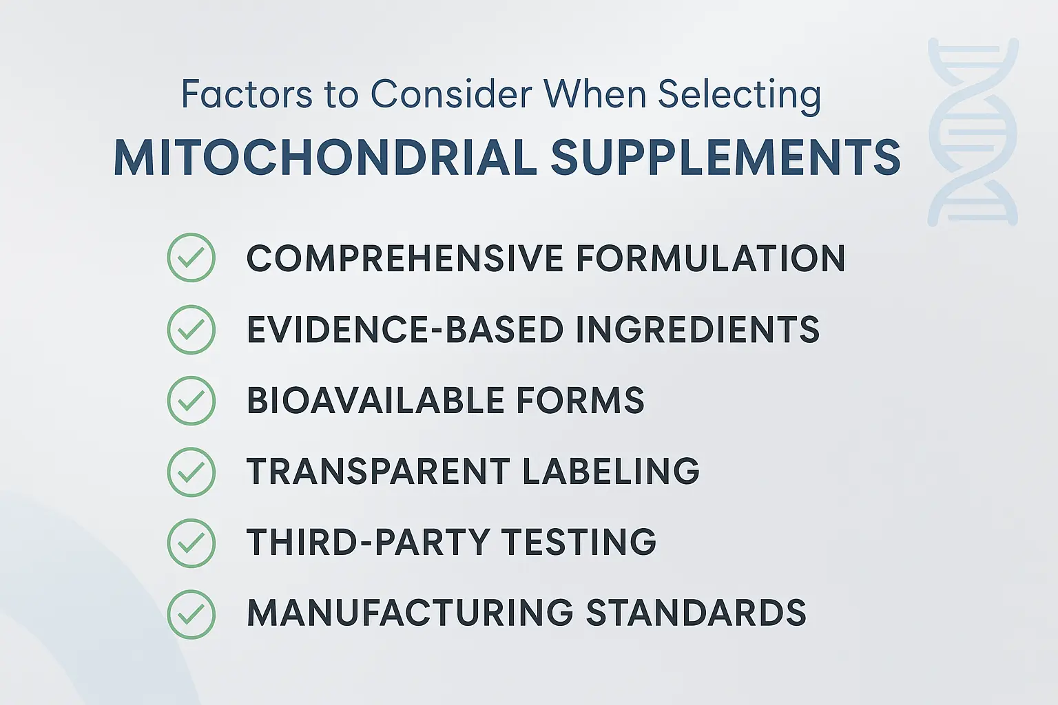 Factors to consider when selecting mitochondrial health supplements, such as advanced mitochondrial formula, including third-party testing and bioavailable forms.
